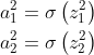 \begin{aligned}&a_1^2 =\sigma\left( {z_1^2}\right)\&a_2^2 =\sigma\left( {z_2^2}\right)\end{aligned}